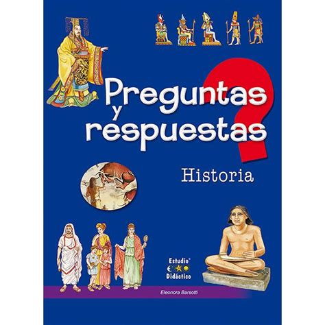 PREGUNTAS Y RESPUESTAS HISTORIA