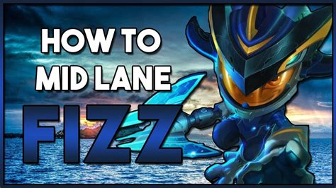 How To Play Fizz Mid Lane Guide League Patch 8 22 Youtube