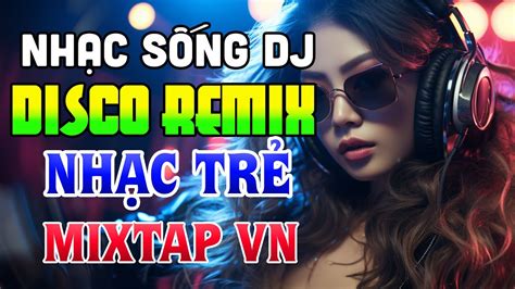 Nh C Disco Remix Nh C Tr S I Ng Remix Disco Remix Disco