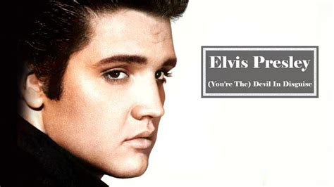 Elvis Presley You Re The Devil In Disguise Youtube