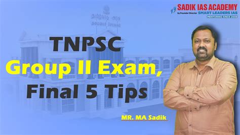 Tnpsc Group Ii Final Tips Mr Ma Sadik Sadik Ias Academy Youtube