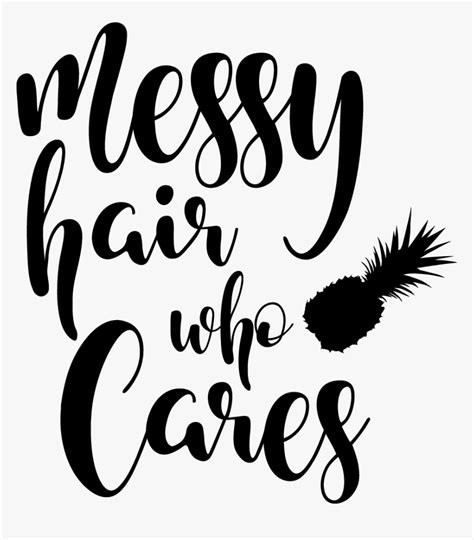 Messy Hair Don T Care Svg Hd Png Download Kindpng