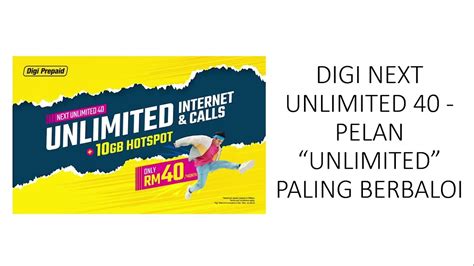 Digi NEXT UNLIMITED 40 PELAN UNLIMITED DENGAN 300GB FUP YouTube