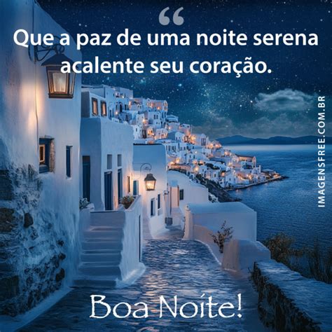 Boa Noite Sereno - Foto de Boa Noite para WhatsApp com Frase Sobre Noite Serena - Imagens Free
