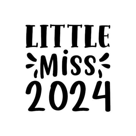 Premium Vector Little Miss 2024