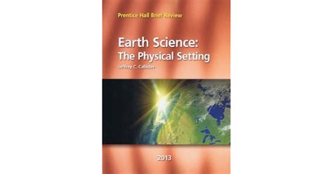 Prentice Hall Earth Science The Physical Setting 2013 By Jeffrey C