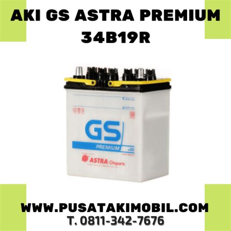 Aki Gs Astra Premium B R Pusat Aki Mobil