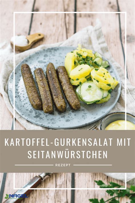 Kartoffel Gurkensalat Mit Seitan W Rstchen Tofu Nagel