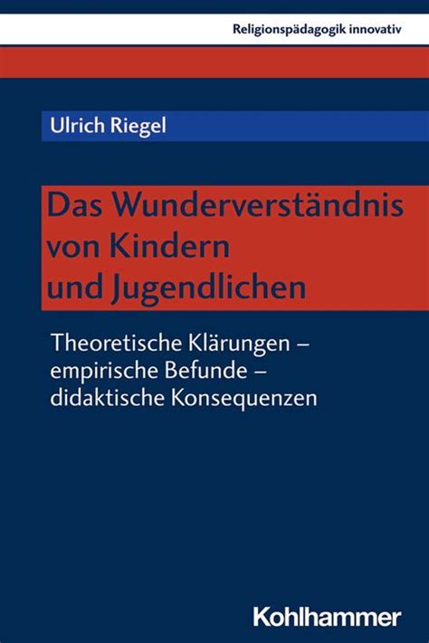 Ulrich Riegel Das Wunderverst Ndnis Von Kindern Und Jugendlichen