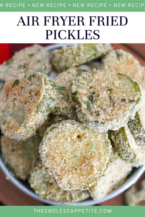 How To Make Fried Pickles In The Air Fryer The Endless Appetite