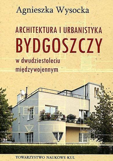 Stara Szuflada Architektura I Urbanistyka Bydgoszczy W