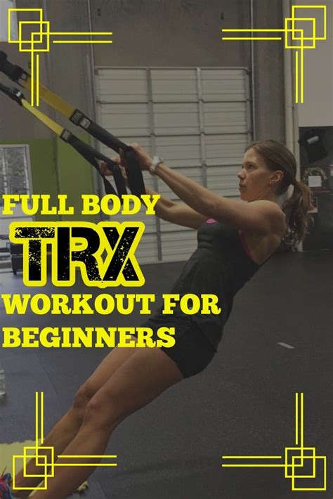 TRX Full Body Beginners Workout | Trx workouts, Trx workout plan, Trx ...