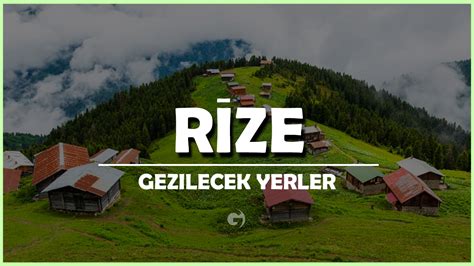 Rize Gezi Rehberi Hakk Nda Bilgiler Neri Ve Tavsiyeler