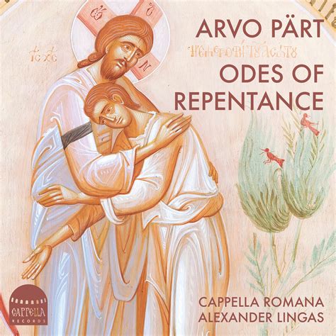 Arvo Pärt: Odes of Repentance | Cappella Records