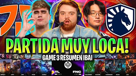 IBAI CASTEA LA PARTIDA MÁS LOCA DE LA SERIE FNC vs TL GAME 3 FASE