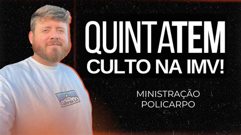 CULTO DE QUINTA 19 30 Policarpo YouTube