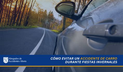 C Mo Evitar Un Accidente De Carro Durante Fiestas Invernales