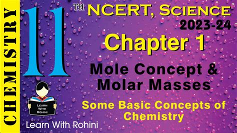 Some Basic Concepts Of Chemistry Mole Concept And Molar Masses Chapter 1 Ncert Class 11