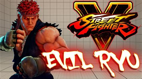 Street Fighter V Pc Evil Ryu Youtube