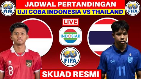 Jadwal Indonesia Vs Thailand U20 Jadwal Uji Coba Timnas Indonesia U20