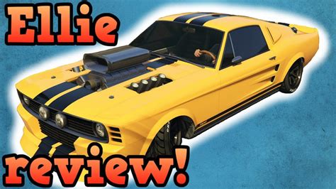 Ellie Review Gta Online Guides Youtube