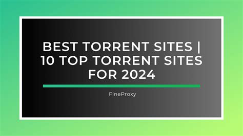 Los 10 Mejores Sitios De Torrents Para 2024 Encuentre Los Mejores