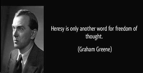 Most Famous Quotes & Sayings About Heresy