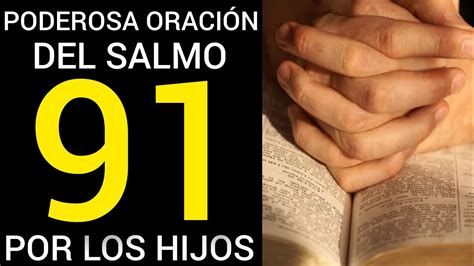 Salmo 91 OraciÓn Por Los Hijos En El Nombre De Jesus Youtube