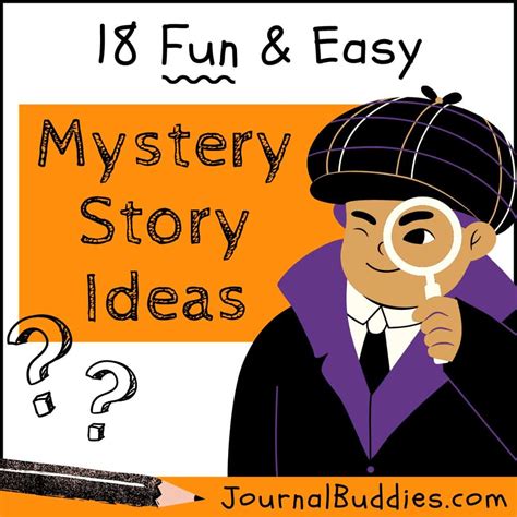 18 Fun and Easy Mystery Story Ideas » JournalBuddies.com