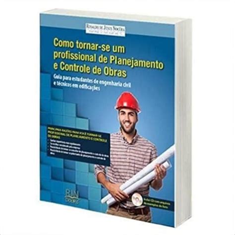 Como Se Tornar Um Profissional De Planejamento E Controle De Obras