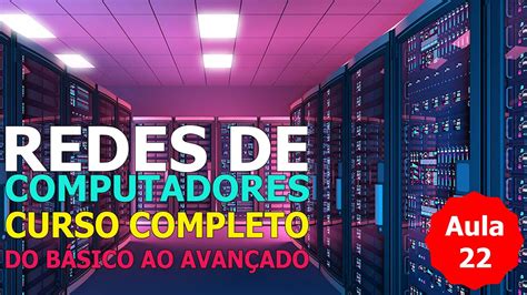 Curso De Redes Aula Bridge O Que Para Que Serve Como