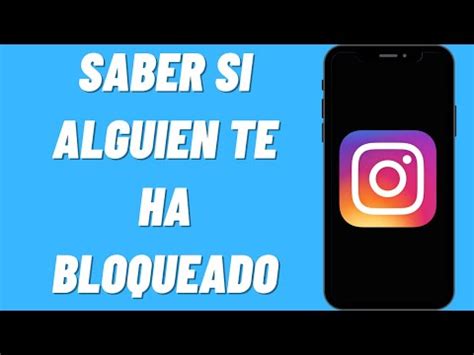 Descubre C Mo Saber Qui N Te Ha Bloqueado En Instagram Gu A Completa Y