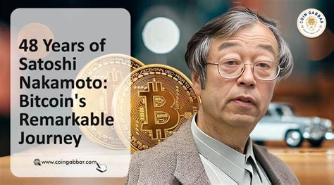 48 Years Of Satoshi Nakamoto Bitcoin S Remarkable Journey Guest Post