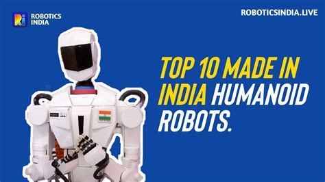 Top Made In India Humanoid Robots Robotics India Live