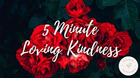 5 Minute Self Compassion And Loving Kindness Meditation Loving