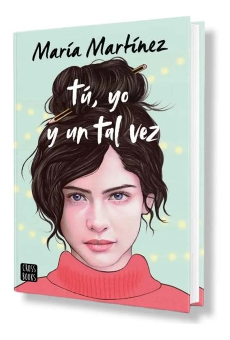 Libro T Yo Y Un Tal Vez Maria Martinez Original Meses Sin