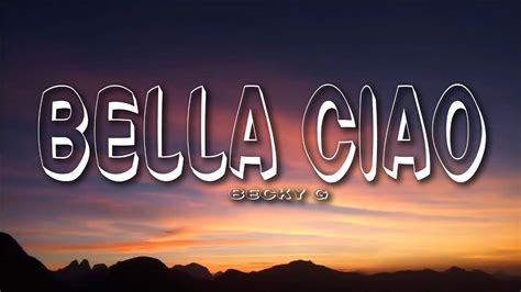 Becky G Bella Ciao Lyrics Letra YouTube