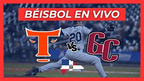 Toros Del Este Vs Gigantes Del Cibao En Vivo Youtube