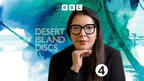 Desert Island Discs Marina Abramović Performance Artist Bbc Sounds