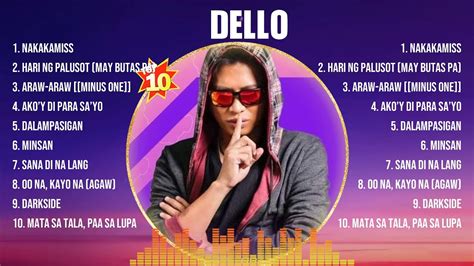 Dello Greatest Hits Full Album Top 10 OPM Biggest OPM Songs Of All