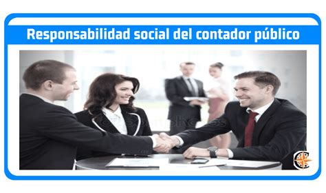 Responsabilidad Social del Contador Público Contador Profesional