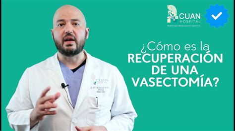 ¿cómo Es La Recuperación De Una Vasectomía Youtube