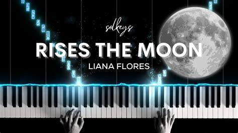 Rises The Moon Liana Flores Piano Cover Sheets Youtube