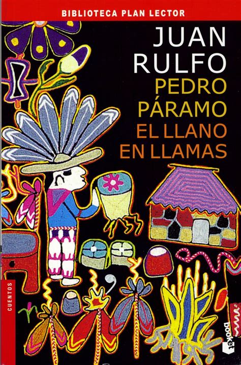 pedro paramo  el llano en llamas rulfo juan rulfo pedro paramo