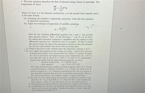 1. The heat equation describes the flow of thermal | Chegg.com