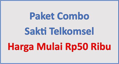 Paket Combo Sakti Telkomsel Maret Harga Mulai Rp Ribu