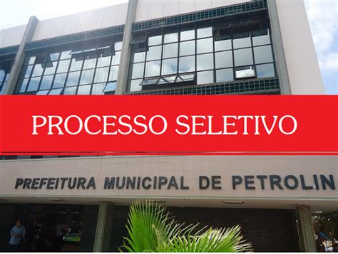 Processos Seletivos Da Secretaria De Educa O De Petrolina Atraem Mais