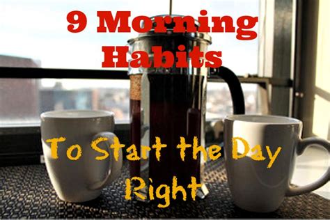 Nine Morning Habits To Start The Day Right