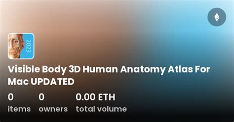 Visible Body 3D Human Anatomy Atlas For Mac UPDATED Collection OpenSea