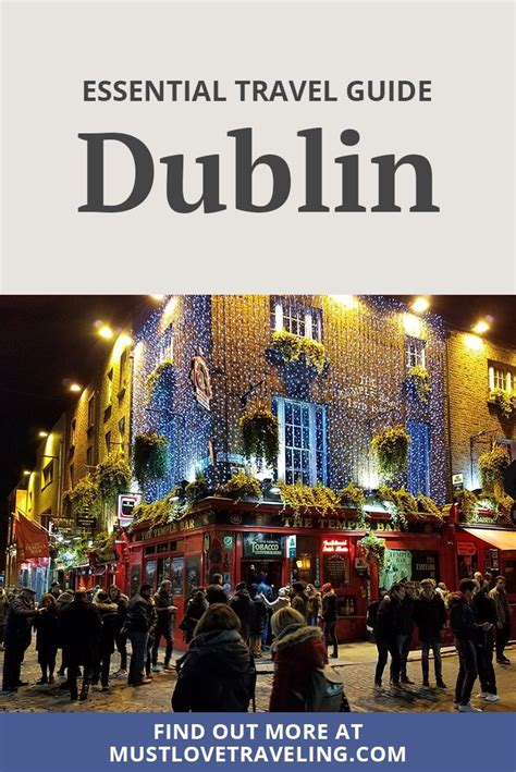 Essential Dublin Travel Guide | Must Love Traveling | Reiseziele, Reisen